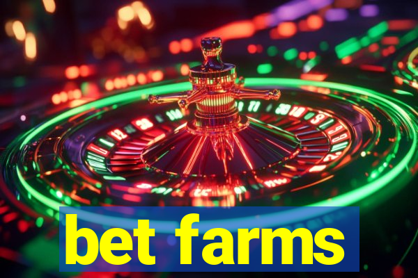 bet farms